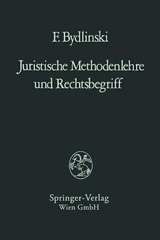 Juristische Methodenlehre und Rechtsbegriff