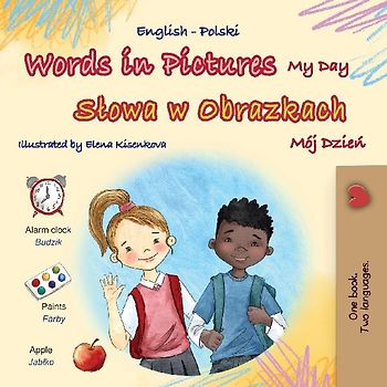 Words in Pictures - My Day (English Polish Bilingual Children's Book)