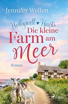 Die kleine Farm am Meer - Hollywell Hearts 1