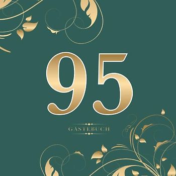 95 Gästebuch: Für die Feier zum 95. Geburtstag | Zum Eintragen kreativer Glückwünsche, Sprüche und Fotos | Für 30 bis 60 Gäste | Covermotiv: Gold auf Dunkelgrün