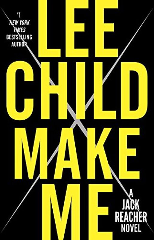 Make Me: A Jack Reacher Novel - Child, Lee