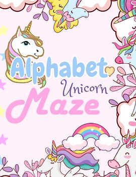Unicorn Alphabet Maze: A Fun and Magical Way to Learn the ABCs