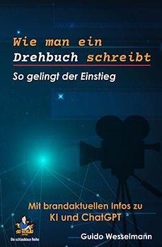 Wie man ein Drehbuch schreibt: So gelingt der Einstieg