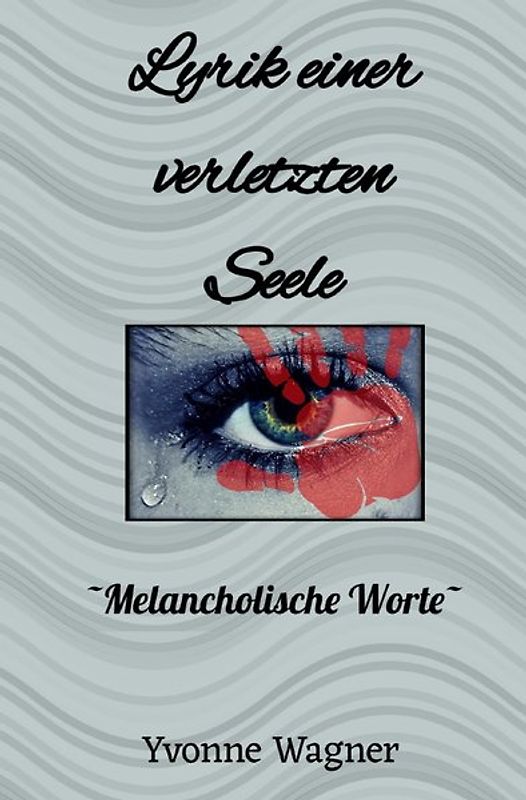 Seelenwerke / Lyrik einer verletzten Seele