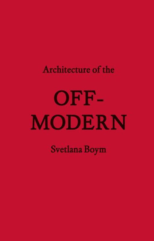 Architecture of the Off-Modern