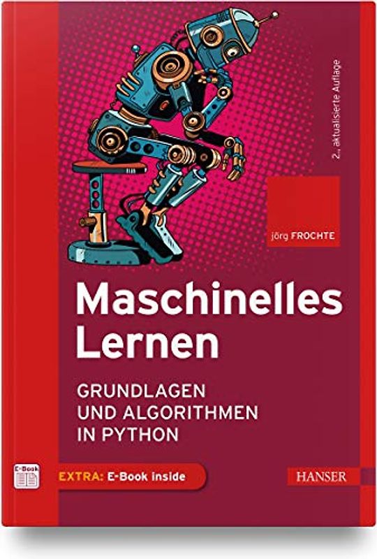 Maschinelles Lernen: Grundlagen und Algorithmen in Python