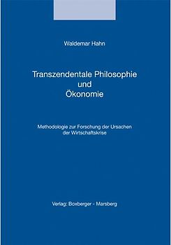 Transzendentale Philosophie und Ökonomie