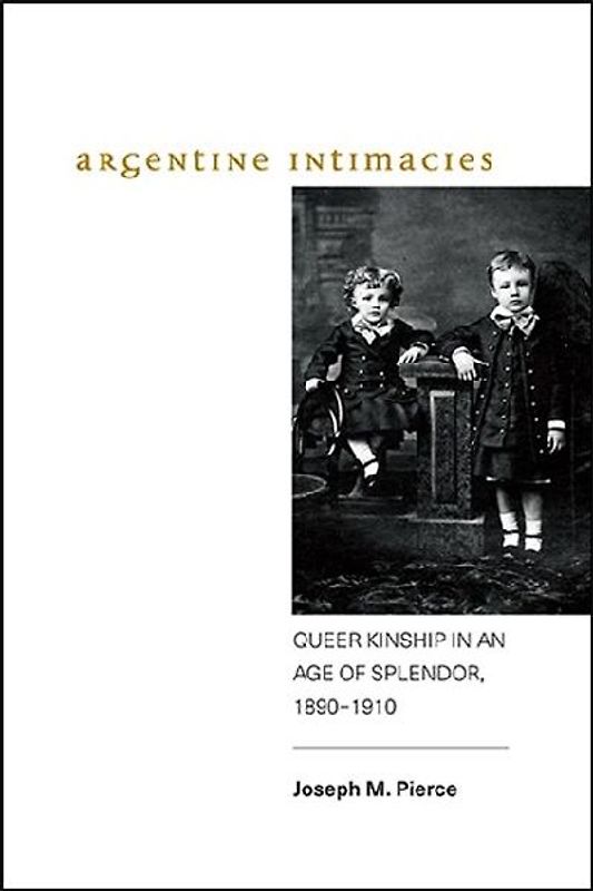 Argentine Intimacies