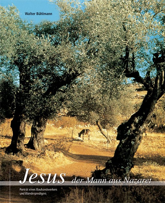 Jesus, der Mann aus Nazaret