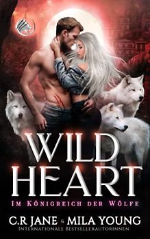 Wild Heart: Paranormaler Liebesroman (Im Königreich der Wölfe, Band 2)