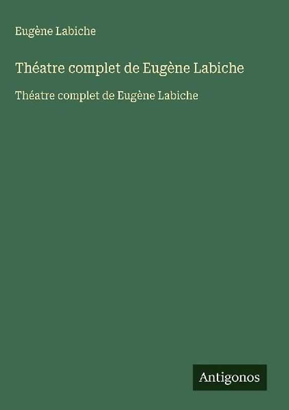 Théatre complet de Eugène Labiche