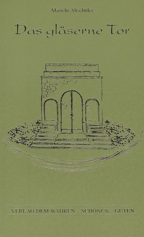 Das gläserne Tor