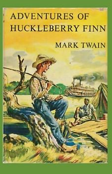 The Adventures of Huckleberry Finn Annotated