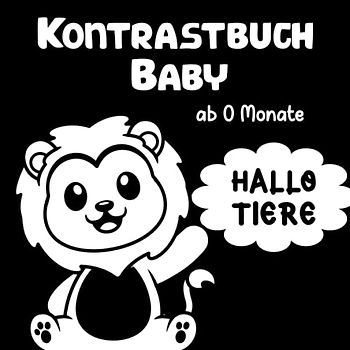 Kontrastbuch Baby: Schwarz Weiß Baby Buch ab 0 Monate | Einfache Schwarz-Weiß-Bilder zur Entwicklung des Sehvermögens von Babys