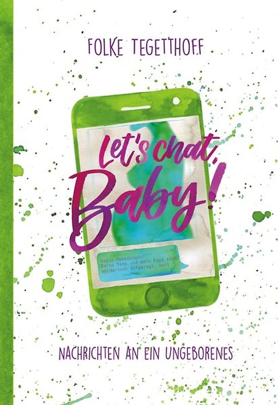 Let's chat, Baby! Nachrichten an ein Ungeborenes