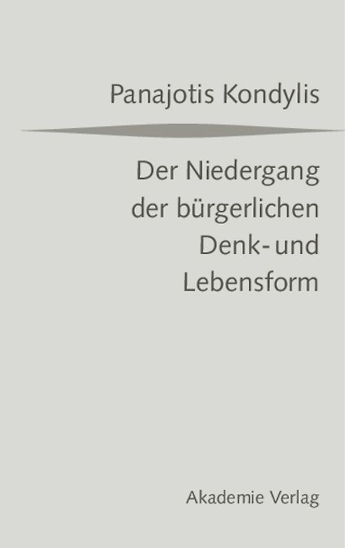 Der Niedergang der bürgerlichen Denk- und Lebensform
