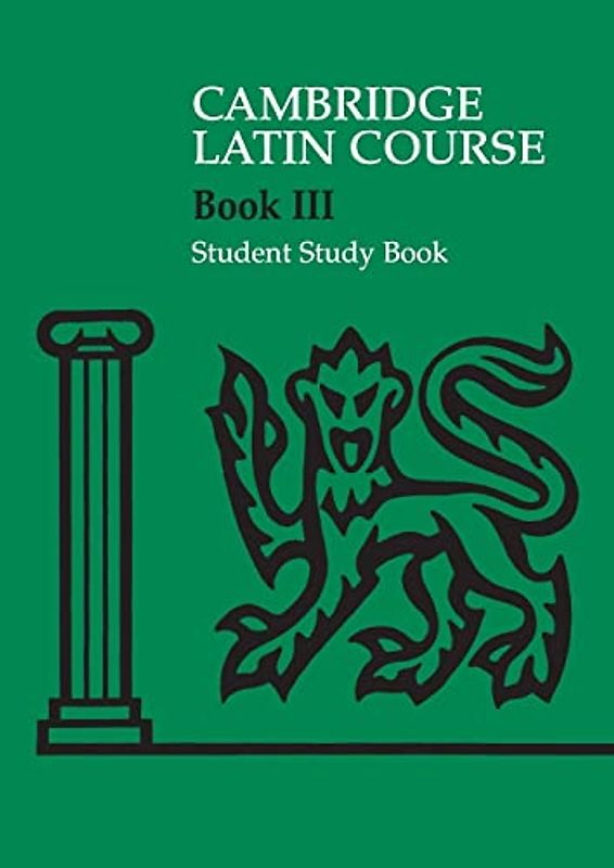 Cambridge Latin Course 3 Student Study Book - Cambridge School Classics Project