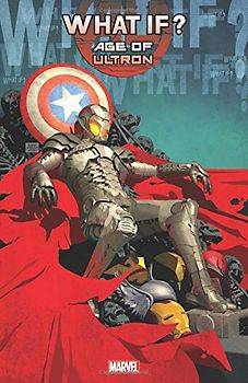 What If? Age of Ultron (What If? (Marvel)) - Keating, Joe