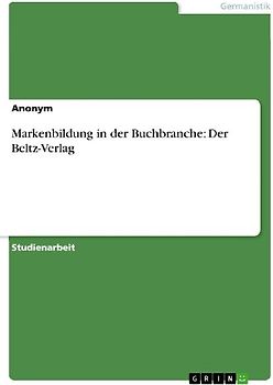 Markenbildung in der Buchbranche: Der Beltz-Verlag