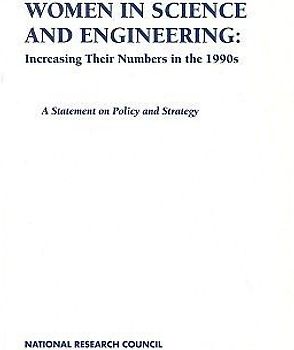 Women in Science and Engineering: Increasing Their Numbers in the 1990s
