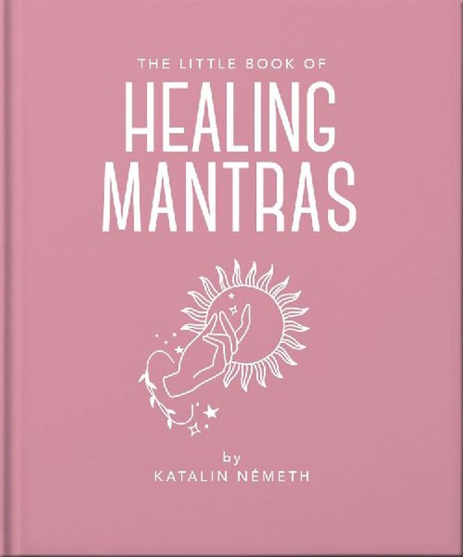 The Little Book of Healing Mantras