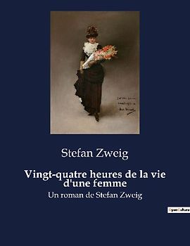 Vingt-quatre heures de la vie d'une femme