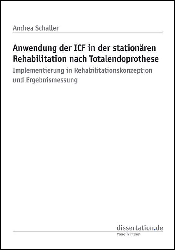 Anwendung der ICF in der stationären Rehabilitation nach Totalendoprothese
