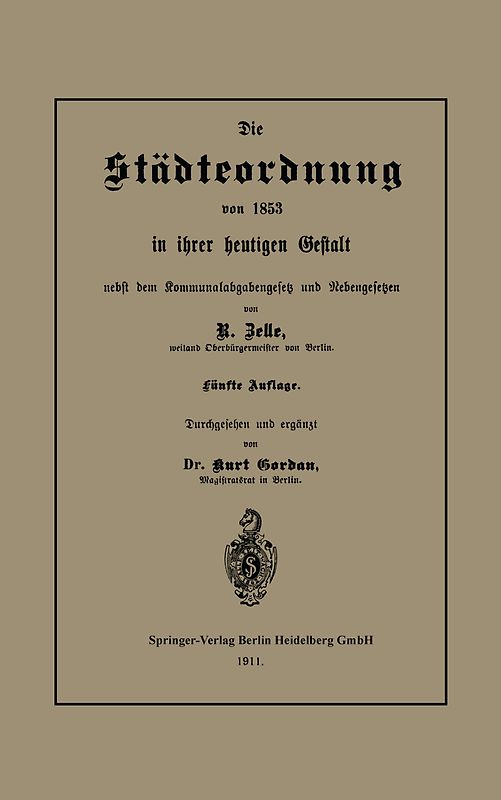Die Städteordnung von 1853 in ihrer heutigen Gestalt nebst dem Kommunalabgabengesetz und Nebengesetzen