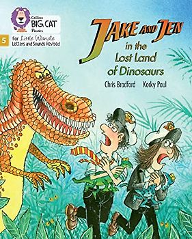 Jake and Jen in the Lost Land of Dinosaurs: Phase 5 Set 4 Stretch and challenge (Big Cat Phonics for Little Wandle Letters and Sounds Revised)