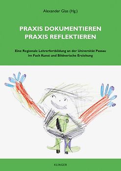 Praxis dokumentieren, Praxis reflektieren