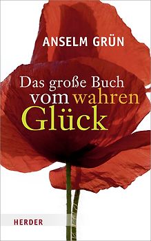 Das große Buch vom wahren Glück