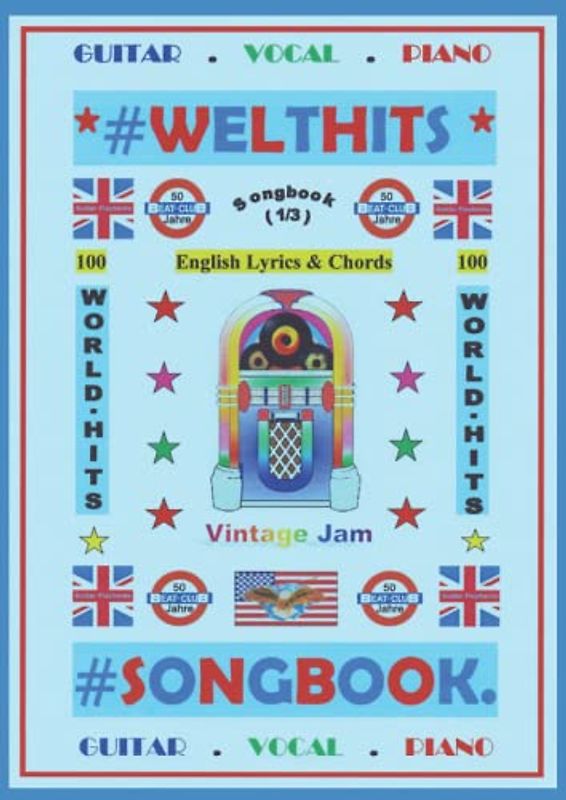 100 Englische Welthits (1/3) + 100 Gitarren-Playbacks (MP3) - Songbuch: Songbook mit Texten & Akkorden