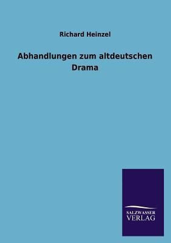 Abhandlungen zum altdeutschen Drama