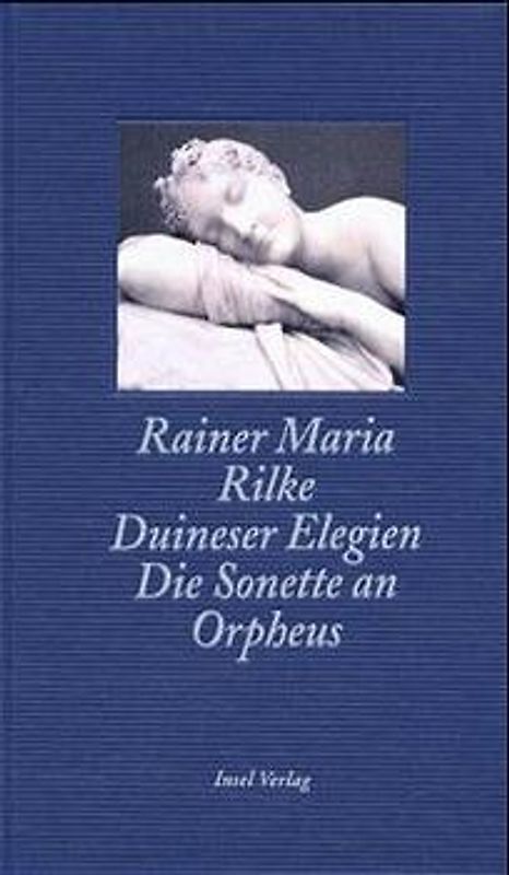 Duineser Elegien. Die Sonette an Orpheus