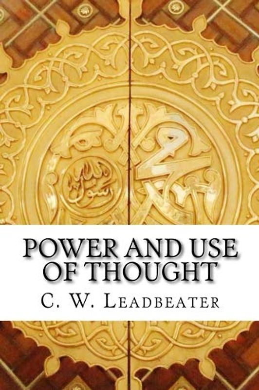 Power and Use of Thought