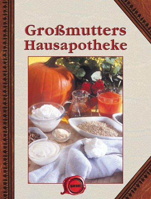 Großmutters Hausapotheke