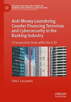 Anti-Money Laundering, Counter Financing Terrorism and Cybersecurity in the Banking Industry