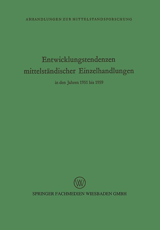 Entwicklungstendenzen mittelständischer Einzelhandlungen in den Jahren 1951 bis 1959