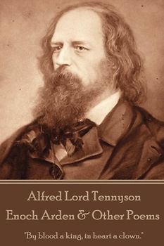Alfred Lord Tennyson - Enoch Arden & Other Poems: "If I had a flower for every time I thought of you, I could walk in my garden forever."