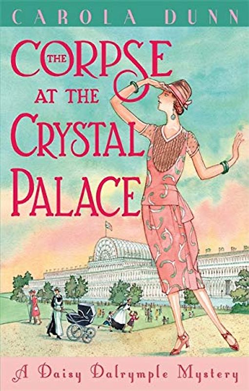The Corpse at the Crystal Palace (Daisy Dalrymple, Band 23)