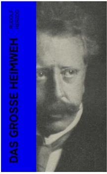 Das große Heimweh: Schicksale deutscher Auswanderer