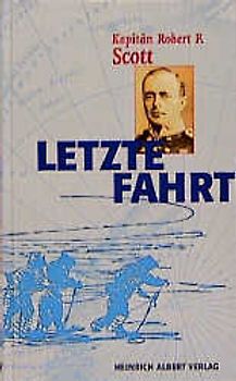 Letzte Fahrt. Scott's Tagebuch