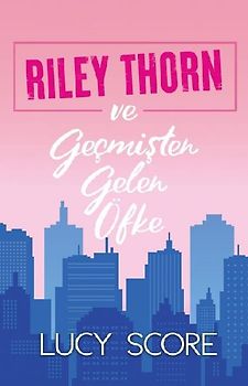 Riley Thorn ve Gecmisten Gelen Öfke