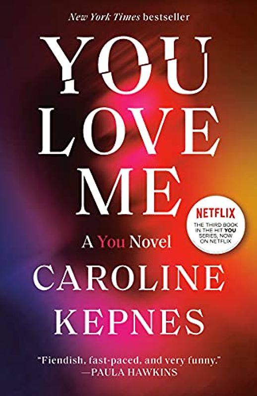 You Love Me: A You Novel