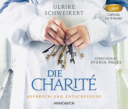 Die Charité: Aufbruch und Entscheidung