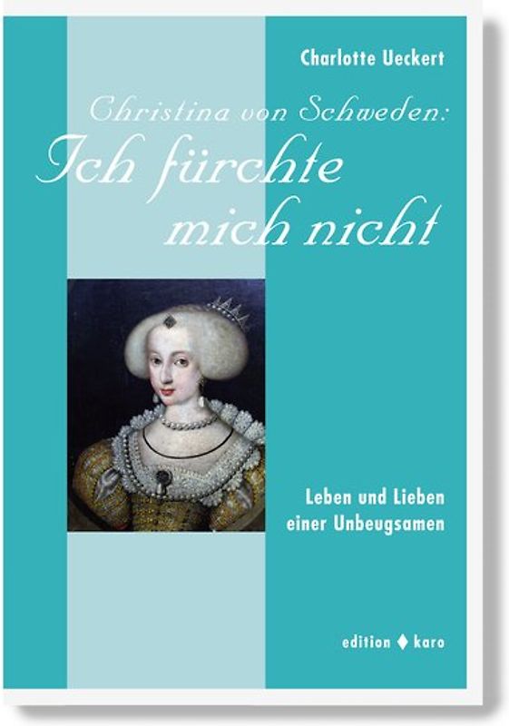 Christina von Schweden: Ich fürchte mich nicht