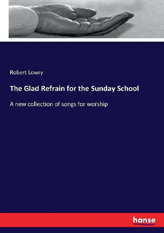 The Glad Refrain for the Sunday School
