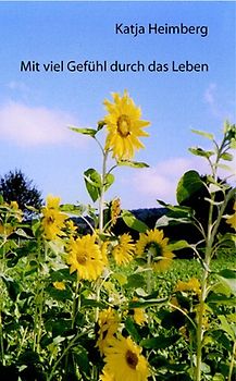 Mit viel Gefühl durch das Leben