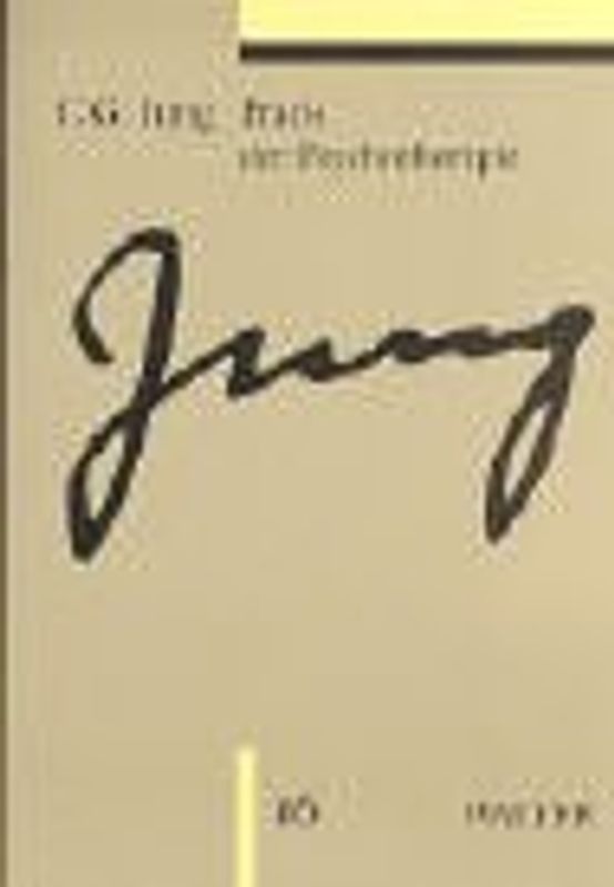Gesammelte Werke. Sonderausgabe / Band 16: Praxis der Psychotherapie