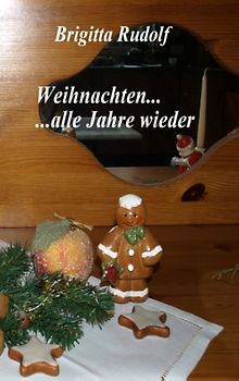Weihnachten ... alle Jahre wieder